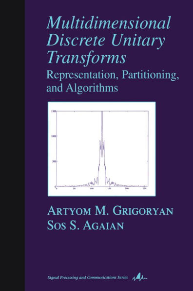 Multidimensional Discrete Unitary Transforms: Representation: Partitioning, and Algorithms