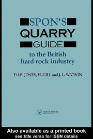 Title: Spon's Quarry Guide: To the British hard rock industry, Author: H. Gill