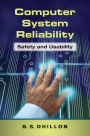 Computer System Reliability: Safety and Usability