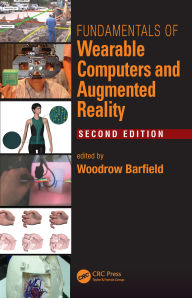 Title: Fundamentals of Wearable Computers and Augmented Reality, Author: Woodrow Barfield
