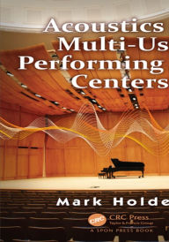 Title: Acoustics of Multi-Use Performing Arts Centers, Author: Mark Holden