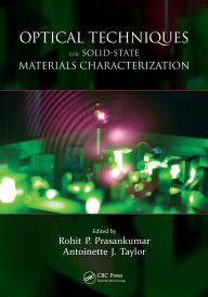 Title: Optical Techniques for Solid-State Materials Characterization, Author: Rohit P. Prasankumar