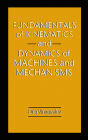 Fundamentals of Kinematics and Dynamics of Machines and Mechanisms