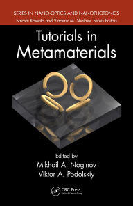 Title: Tutorials in Metamaterials, Author: Mikhail A. Noginov