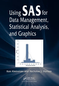 Title: Using SAS for Data Management, Statistical Analysis, and Graphics, Author: Ken Kleinman
