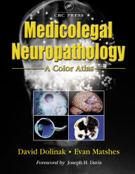 Title: Medicolegal Neuropathology: A Color Atlas, Author: David Dolinak