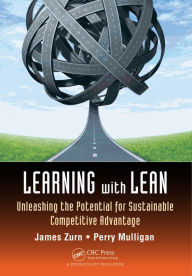 Title: Learning with Lean: Unleashing the Potential for Sustainable Competitive Advantage, Author: James Zurn