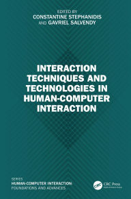 Title: Interaction Techniques and Technologies in Human-Computer Interaction, Author: Constantine Stephanidis