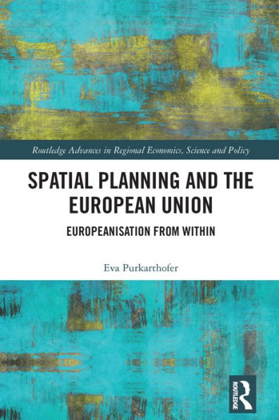 Spatial Planning and the European Union: Europeanisation from Within