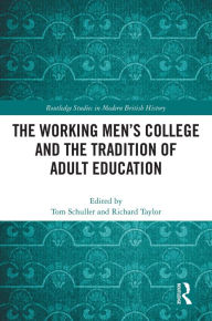 Title: The Working Men's College and the Tradition of Adult Education, Author: Tom Schuller