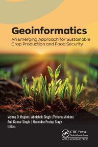 Title: Geoinformatics: An Emerging Approach for Sustainable Crop Production and Food Security, Author: Vishnu D. Rajput