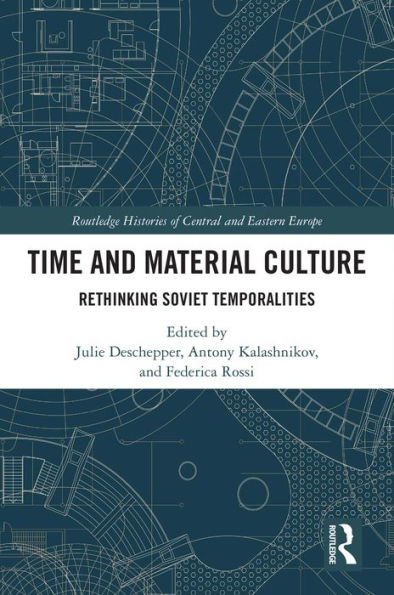 Time and Material Culture: Rethinking Soviet Temporalities