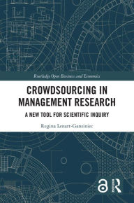 Title: Crowdsourcing in Management Research: A New Tool for Scientific Inquiry, Author: Regina Lenart-Gansiniec