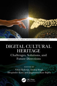 Title: Digital Cultural Heritage: Challenges, Solutions, and Future Directions, Author: Vinay Kukreja