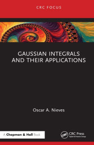 Title: Gaussian Integrals and their Applications, Author: Oscar A. Nieves