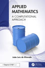 Applied Mathematics: A Computational Approach