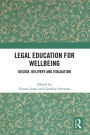 Legal Education for Wellbeing: Design, Delivery and Evaluation
