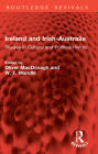 Ireland and Irish-Australia: Studies in Cultural and Political History