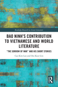 Title: Bao Ninh's Contribution to Vietnamese and World Literature: 