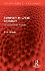 Feminism in Greek Literature: From Homer to Aristotle