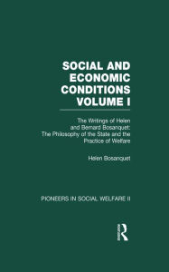 Title: The Philosophy of the State and the Practice of Welfare: The Writings of Bernard and Helen Bosanquet, Author: Helen Bosanquet