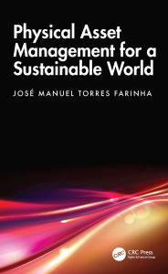 Title: Physical Asset Management for a Sustainable World, Author: José Manuel Torres Farinha