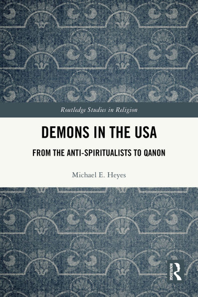 Demons in the USA: From the Anti-Spiritualists to QAnon