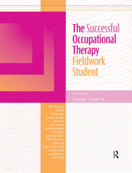 Title: The Successful Occupational Therapy Fieldwork Student, Author: Karen Sladyk