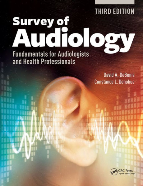 Survey of Audiology: Fundamentals for Audiologists and Health Professionals, Third Edition