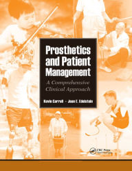Title: Prosthetics and Patient Management: A Comprehensive Clinical Approach, Author: Joan Edelstein