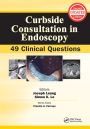 Curbside Consultation in Endoscopy: 49 Clinical Questions