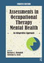 Assessments in Occupational Therapy Mental Health: An Integrative Approach