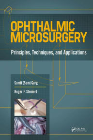 Title: Ophthalmic Microsurgery: Principles, Techniques, and Applications, Author: Sumit Garg