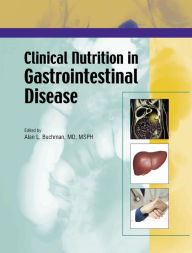 Title: Clinical Nutrition in Gastrointestinal Disease, Author: Alan Buchman