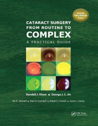 Title: Cataract Surgery from Routine to Complex: A Practical Guide, Author: Randall Olson