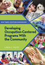 Developing Occupation-Centered Programs With the Community