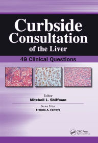 Title: Curbside Consultation of the Liver: 49 Clinical Questions, Author: Mitchell Shiffman