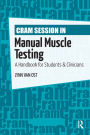 Cram Session in Manual Muscle Testing: A Handbook for Students and Clinicians