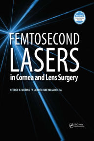 Title: Femtosecond Lasers in Cornea and Lens Surgery, Author: George Waring