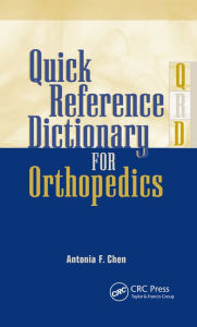Title: Quick Reference Dictionary for Orthopedics, Author: Antonia Chen