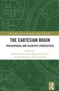 Title: The Cartesian Brain: Philosophical and Scientific Perspectives, Author: Denis Kambouchner