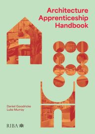 Title: Architecture Apprenticeship Handbook, Author: Daniel Goodricke