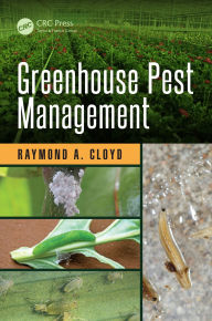 Title: Greenhouse Pest Management, Author: Raymond A. Cloyd