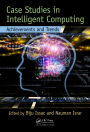 Case Studies in Intelligent Computing: Achievements and Trends