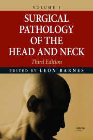 Title: Surgical Pathology of the Head and Neck, Author: Leon Barnes