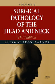 Title: Surgical Pathology of the Head and Neck, Author: Leon Barnes