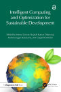 Intelligent Computing and Optimization for Sustainable Development