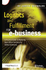 Logistics and Fulfillment for e-business: A Practical Guide to Mastering Back Office Functions for Online Commerce