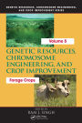 Genetic Resources, Chromosome Engineering, and Crop Improvement:: Forage Crops, Vol 5