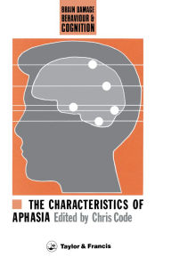 Title: The Characteristics Of Aphasia, Author: Chris Code